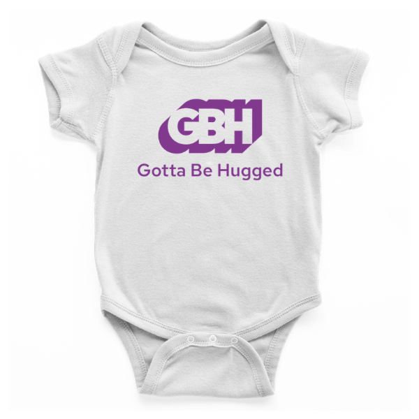 Gotta Be Hugged Onesie