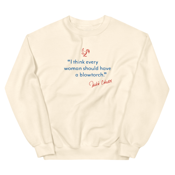 Julia Child x GBH Every Woman Should Have a Blowtorch Crewneck Sweatshirt
